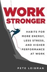Work Stronger - LEIBMAN,  Pete - 9781510731622