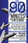90 Minutes at Entebbe - STEVENSON,  William - 9781510734388