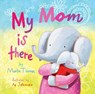 My Mom Is There - THOMAS,  Martin - 9781510736160