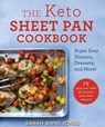 The Keto Sheet Pan Cookbook - Sarah Anne Jones - 9781510749832