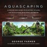 Aquascaping - George Farmer - 9781510753396