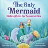 The Only Mermaid - Lisa Ann Scott - 9781510758414