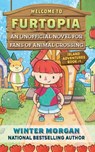 Welcome to Furtopia: An Unofficial Novel for Fans of Animal Crossing - MORGAN,  Winter - 9781510765276