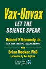 Vax-Unvax - Robert F. Kennedy Jr. ; Brian Hooker - 9781510766969