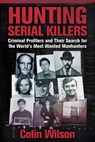 Hunting Serial Killers - Colin Wilson - 9781510772403