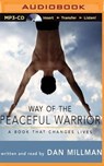Way of the Peaceful Warrior: A Book That Changes Lives -  - 9781511326889