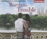 Worth the Trouble -  - 9781511362474
