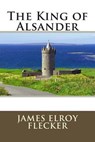 The King of Alsander - FLECKER,  James Elroy - 9781511484862