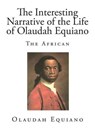 The Interesting Narrative of the Life of Olaudah Equiano - EQUIANO,  Olaudah - 9781511505406