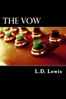 The Vow - LEWIS,  L. D. - 9781511613880