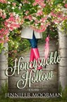 Honeysuckle Hollow - Jennifer Moorman - 9781511649506