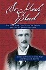 So Much Blood: The Civil War Letters of CSA Private William Wallace Beard, 1861-1865 Revised Edition - William R. Trotter - 9781511693493