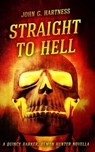 Straight to Hell - John G. Hartness - 9781511814386