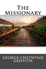 The Missionary - GRIFFITH,  George Chetwynd - 9781511832694