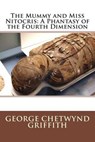 The Mummy and Miss Nitocris - GRIFFITH,  George Chetwynd - 9781511863483