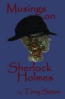 Musings on Sherlock Holmes -  - 9781512020458