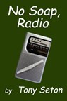 No Soap, Radio - SETON,  Tony - 9781512024494
