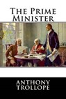 The Prime Minister - Anthony Trollope - 9781512182415