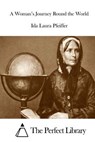 A Woman's Journey Round the World - PFEIFFER,  Ida Laura - 9781512200003