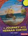 A Journey with Hernán Cortés - Lisa L. Owens - 9781512407778