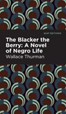The Blacker the Berry - Wallace Thurman - 9781513138602