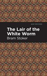 The Lair of the White Worm - Bram Stoker - 9781513271484