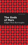 The Gods of Mars - Edgar Rice Burroughs - 9781513272085