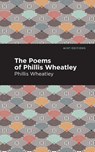 The Poems of Phillis Wheatley - Phillis Wheatley - 9781513277417