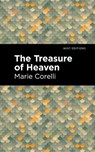 The Treasure of Heaven - Marie Corelli - 9781513278230