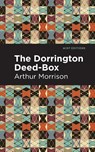 The Dorrington Deed-Box - Arthur Morrison - 9781513280783