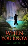 When You Know - Leah Moore - 9781513627403
