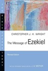 The Message of Ezekiel - Christopher J. H. Wright - 9781514006412