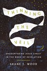 Thinning the Veil - Shane J. Wood - 9781514009222