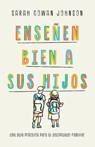 Enseñen bien a sus hijos - Sarah Cowan Johnson - 9781514012505