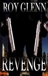 Revenge - Roy Glenn - 9781514103449