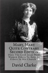 Mary, Mary Quite Contrary Second Edition - CLARKE CERT E.,  MR David - 9781514206812