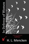 In Defense of Women - H. L. Mencken - 9781514239100