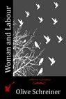 Woman and Labour - Olive Schreiner - 9781514383094