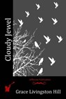 Cloudy Jewel - Grace Livingston Hill - 9781514708316
