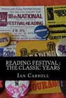 Reading Festival: The Classic Years - Ian Carroll - 9781515193845