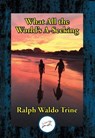 What All the World's A-Seeking - Ralph Waldo Trine - 9781515415145