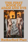 The First Book of Adam and Eve - Rutherford Platt - 9781515417651