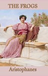 The Frogs - Aristophanes Aristophanes - 9781515428947