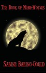 The Book of Were-Wolves - Sabine Baring-Gould - 9781515438694