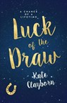 Luck of the Draw - Kate Clayborn - 9781516105137