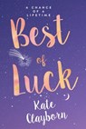 Best of Luck - Kate Clayborn - 9781516105144