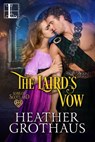 The Laird’s Vow - Heather Grothaus - 9781516107070