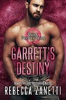 Garrett's Destiny - Rebecca Zanetti - 9781516110780