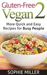 Gluten-free Vegan 2 - Sophie Miller - 9781516328390