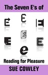 The Seven E's of Reading for Pleasure - Sue Cowley - 9781516342976